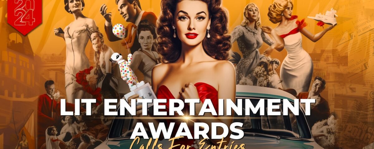 Call for Entries | 2024 LIT Entertainment Awards