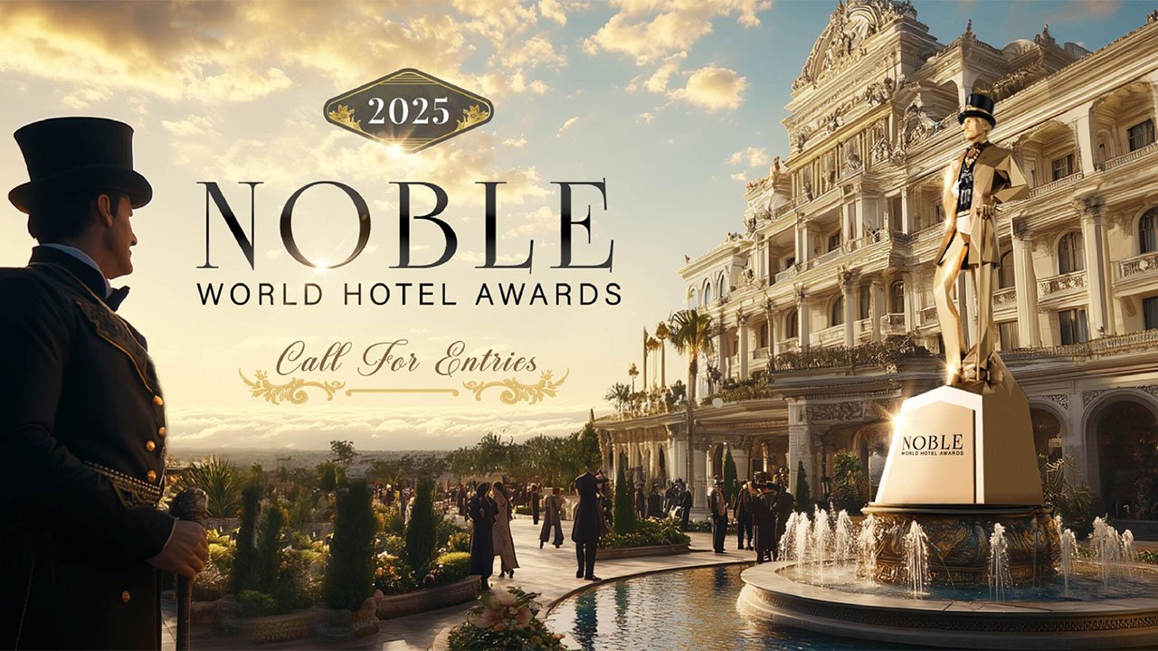Call for Entries | 2025 Noble World Hotel Awards